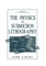 The Physics of Submicron Lithography