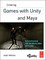 Creating Games with Unity and Maya