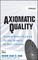 Axiomatic Quality