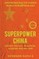Superpower China - Understanding the Chinese world power from Asia