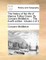 The History of the Life of Marcus Tullius Cicero. by Conyers Middleton, ... the Fourth Edition. Volume 2 of 3