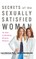 Secrets of the Sexually Satisfied Woman