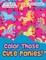 Color Those Cute Ponies! Coloring Books 3 Years Old Edition