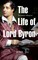The Life of Lord Byron