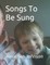 Songs to Be Sung