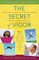 The Secret of Vigor