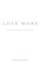Love More