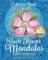 Healing with Bach Flower Mandalas