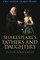 Shakespeare's Fathers and Daughters