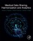 Medical Data Sharing, Harmonization and Analytics