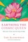 Earthing the Cosmic Queen