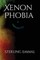 Xenon Phobia