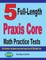 5 Full-Length Praxis Core Math Practice Tests