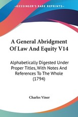 A General Abridgment Of Law And Equity V14 A General Abridgment Of Law And Equity V14