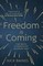 Freedom Is Coming