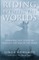 Riding Between the Worlds