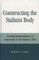 Constructing the Stalinist Body
