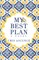 My Best Plan