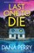 Last One to Die