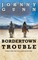 Bordertown Trouble