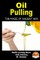 Oil Pulling - The Magic of Ancient Era