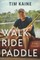 Walk, Ride, Paddle
