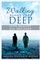 Walking Along the Deep