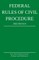 Federal Rules of Civil Procedure; 2022 Edition