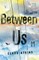 Between Us