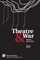 Theatre & War