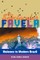 The Spectacular Favela