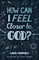How Can I Feel Closer to God?