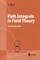 Path Integrals in Field Theory