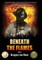 Beneath the Flames