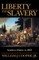 Liberty and Slavery