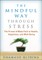The Mindful Way Through Stress