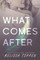 What Comes After