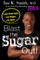 Blast the Sugar Out!