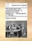 The Young Man's New Universal Companion; Or, Gentleman's Pocket Intelligencer. ... by the Late Mr. D. Fenning, ...
