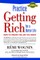 Practice Getting Rich for a Better Life