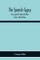 The Spanish Gypsy; The Legend Of Jubal And Other Poems, Old And New