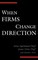 When Firms Change Direction