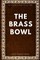 The Brass Bowl