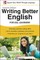 Writing Better English for ESL Learners, Second Edition