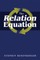 The Relation Equation