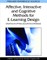 Affective, Interactive and Cognitive Methods for E-Learning Design