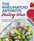 The Rheumatoid Arthritis Healing Plan