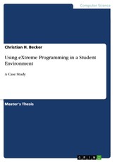 Using eXtreme Programming in a Student Environment