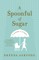 A Spoonful of Sugar