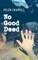 No Good Deed